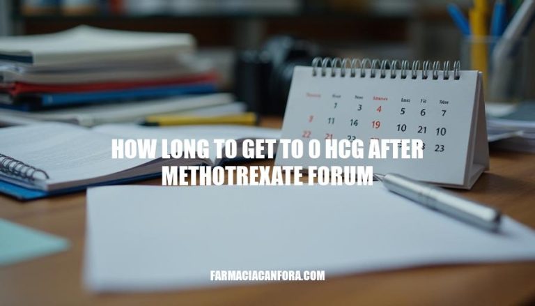 Methotrexate HCG Levels: Understanding Time Frames for Zero HCG After Treatment Forum