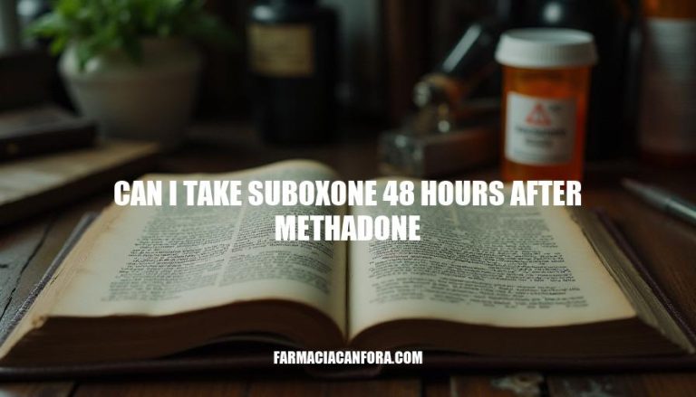 Suboxone Transition Timing: Can I Take Suboxone 48 Hours After Methadone?