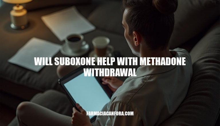 Will Suboxone Help With Methadone Withdrawal Symptoms?