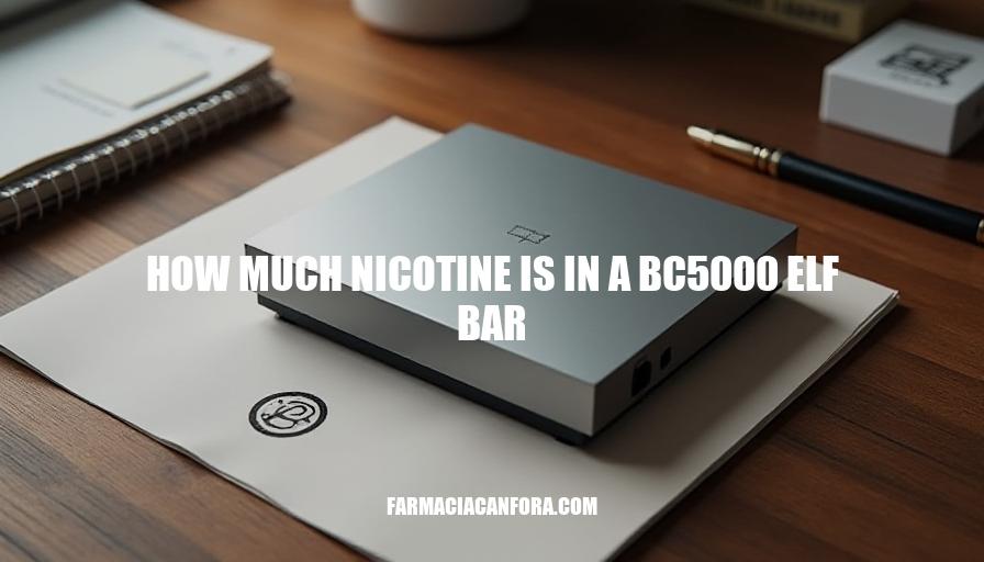 BC5000 Elf Bar Nicotine Content: A Detailed Guide