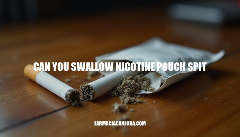 Can You Swallow Nicotine Pouch Spit? Risks & Consequences