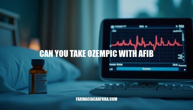 Can You Take Ozempic with AFib? Safety and Risks Explained