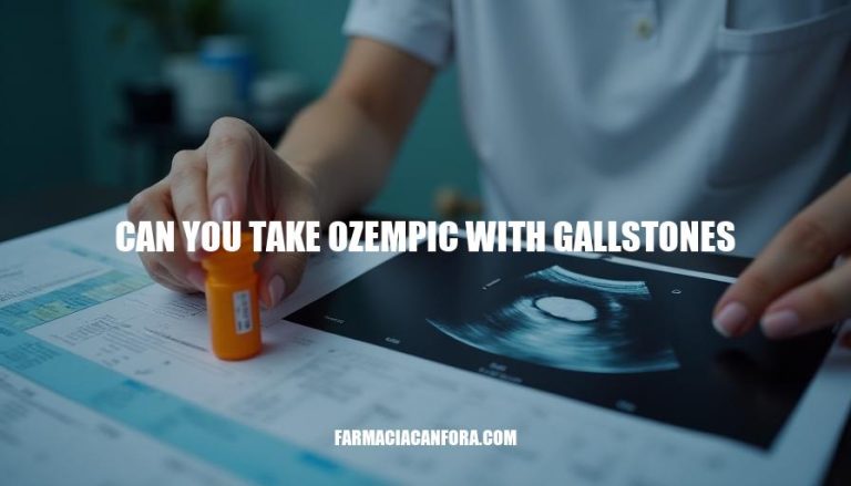 Can You Take Ozempic with Gallstones? Safety and Risks Explained