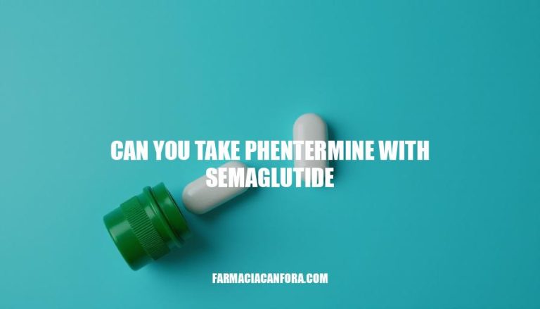 Can You Take Phentermine with Semaglutide? Safety and Interactions Explained