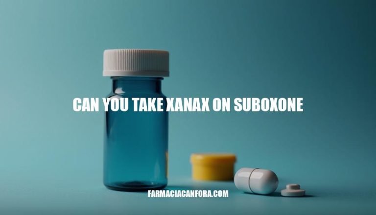 Can You Take Xanax on Suboxone? Safety and Interactions Explained