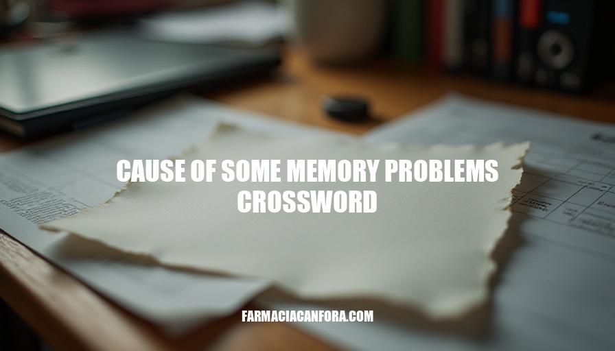 Cause of Some Memory Problems Crossword Answer