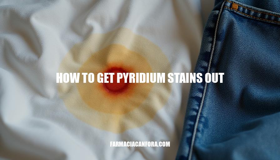 How to Get Pyridium Stains Out of Clothes