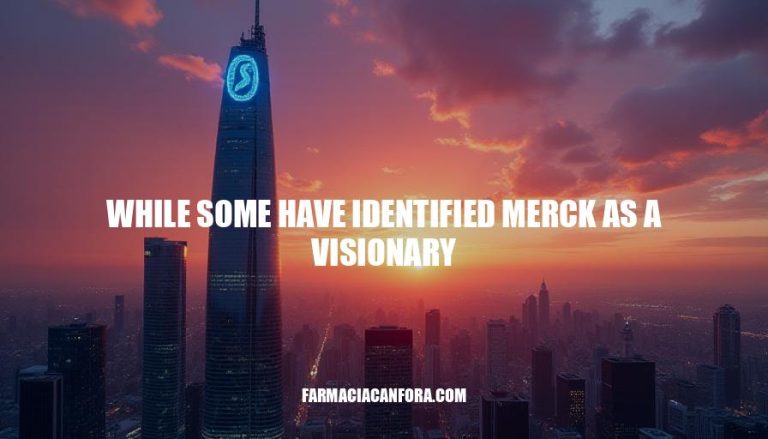 Merck's Visionary Approach to Healthcare