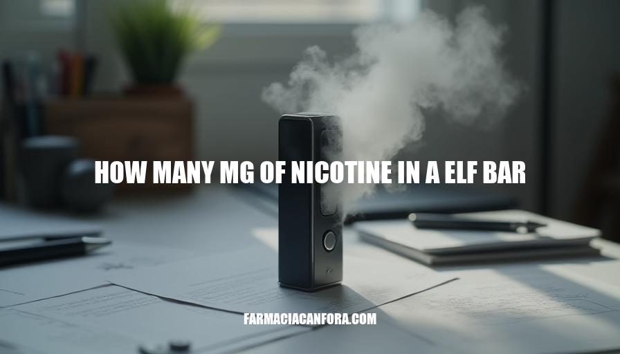 Nicotine Content in Elf Bar Vapes: How Many MG?