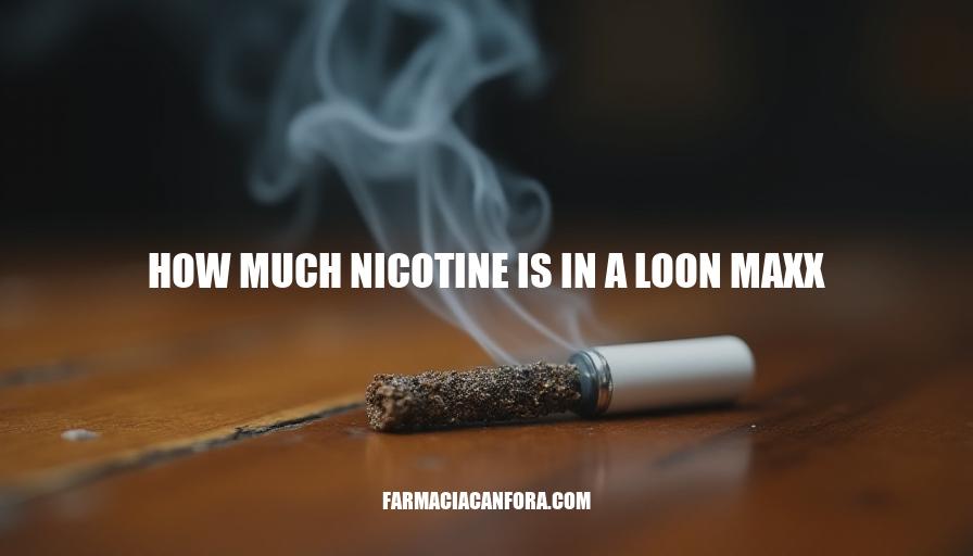 Nicotine Content in Loon Maxx: How Much Nicotine is Inside?