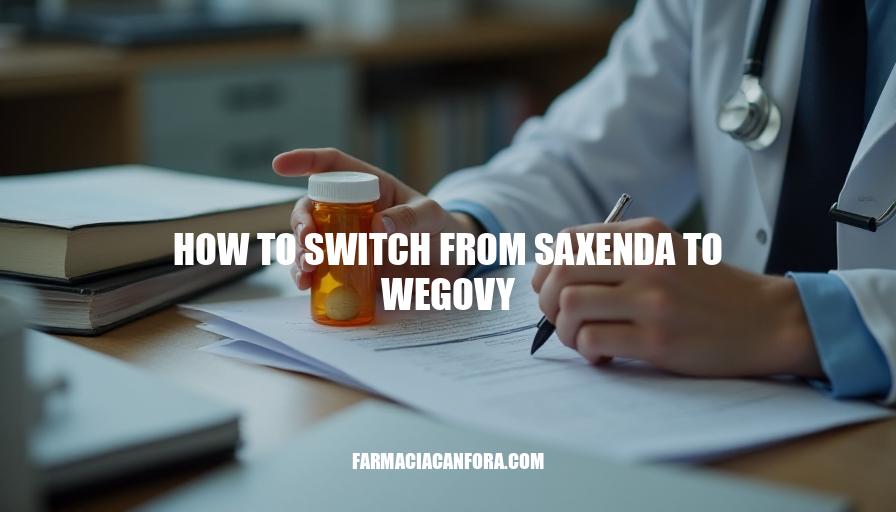 Switching from Saxenda to Wegovy: A Comprehensive Guide