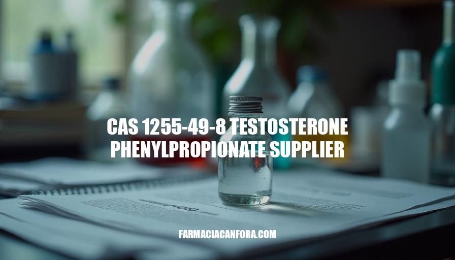 Testosterone Phenylpropionate CAS 1255-49-8 Supplier