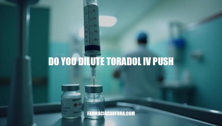 Toradol IV Push Dilution Guidelines: Best Practices