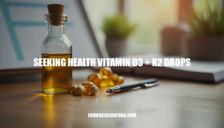 Seeking Health Vitamin D3 + K2 Drops Review
