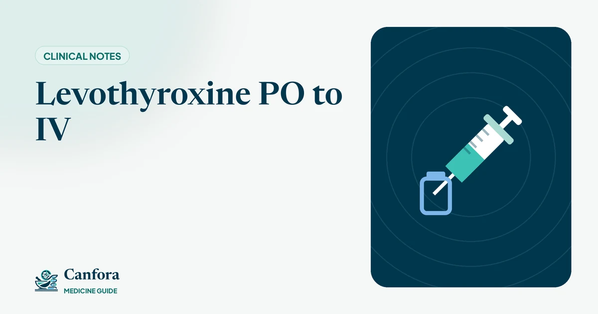 Illustration: Levothyroxine PO to IV – Canfora Medicine Guide